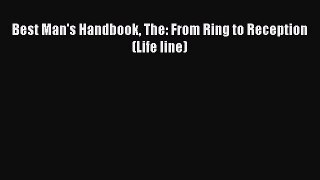 Read Best Man's Handbook The: From Ring to Reception (Life line) Ebook Free