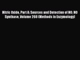 Read Books Nitric Oxide Part A: Sources and Detection of NO NO Synthase Volume 268 (Methods