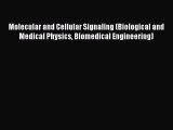 Read Books Molecular and Cellular Signaling (Biological and Medical Physics Biomedical Engineering)