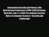 Read Information Security and Privacy: 14th Australasian Conference ACISP 2009 Brisbane Australia
