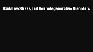 Download Books Oxidative Stress and Neurodegenerative Disorders E-Book Download
