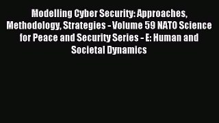 Read Modelling Cyber Security: Approaches Methodology Strategies - Volume 59 NATO Science for