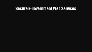 Read Secure E-Government Web Services Ebook Free