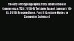 Read Theory of Cryptography: 13th International Conference TCC 2016-A Tel Aviv Israel January