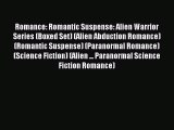 Read Romance: Romantic Suspense: Alien Warrior Series (Boxed Set) (Alien Abduction Romance)
