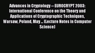 Read Advances in Cryptology -- EUROCRYPT 2003: International Conference on the Theory and Applications