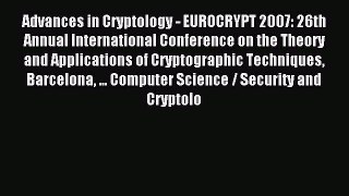 Read Advances in Cryptology - EUROCRYPT 2007: 26th Annual International Conference on the Theory