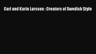 [PDF] Carl and Karin Larsson : Creators of Swedish Style  Read Online