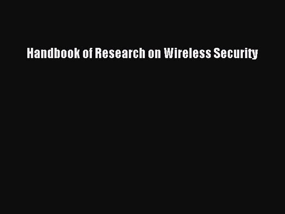 Download Handbook of Research on Wireless Security Ebook Free