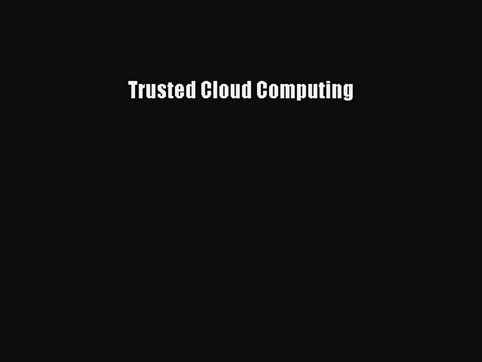 Read Trusted Cloud Computing Ebook Free