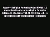 Read Advances in Digital Forensics IX: 9th IFIP WG 11.9 International Conference on Digital