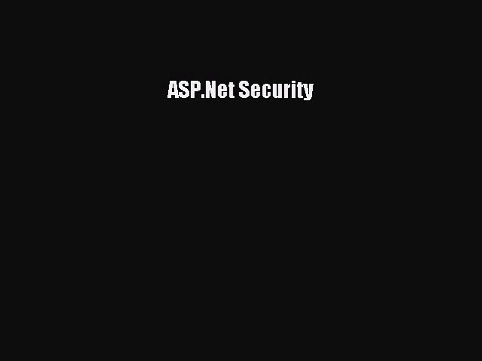 Read ASP.Net Security Ebook Free