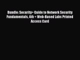 Read Bundle: Security  Guide to Network Security Fundamentals 4th   Web-Based Labs Printed