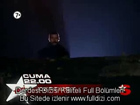 DERDEST 7. BÖLÜM FRAGMANI YENİ 24 EKİM 2008