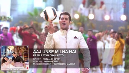 aaj unse milna hai humen Salman Khan Prem Ratan