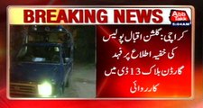 Karachi: LEAs Action In Gulshan-e-Iqbal, 2 Terrorist Of Banned Outfit Arrested
