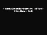 Read CB4 (with CourseMate with Career Transitions Printed Access Card) Ebook Free