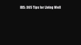 Read IBS: 365 Tips for Living Well PDF Free