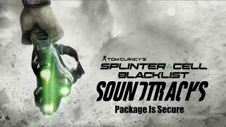 Splinter Cell Blacklist Soundtrack:  Package Is Secure