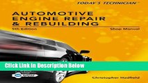 Download Shop Manual for Today s Technician: Automotive Engine Repair   Rebuilding Book Online