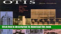 New Book Otis: Giving Rise to the Modern City: A History of the Otis Elevator Company