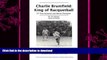 READ BOOK  Charlie Brumfield: King of Racquetball: The authorized biography of racquetball s
