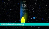READ BOOK  Tennis for Humans: Winning Hints, Tips, and Strategies for the Competitive Club Level