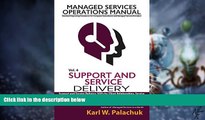Big Deals  Vol. 4 - Support and Service Delivery: Sops for Client Relationships, Service Delivery,