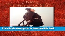 New Book Kaye Having Downs Syndrome Is Not an Obstacle: 1 in Every 1.000 Babies Are Born with