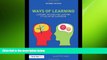 READ book  Ways of Learning: Learning Theories and Learning Styles in the Classroom (David Fulton