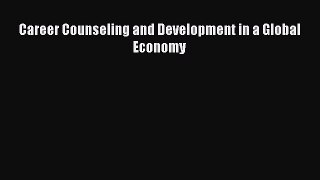 [PDF] Career Counseling and Development in a Global Economy Popular Colection