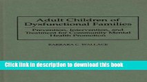 Collection Book Adult Children of Dysfunctional Families: Prevention, Intervention, and Treatment
