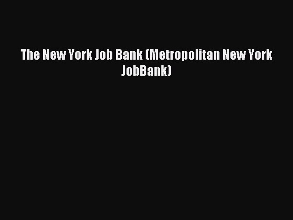 [PDF] The New York Job Bank (Metropolitan New York JobBank) Full Colection