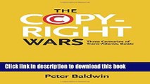 [PDF] The Copyright Wars: Three Centuries of Trans-Atlantic Battle Popular Online