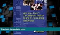 Big Deals  Ace Your Case! Consulting Interviews (WetFeet Insider Guide)  Best Seller Books Most