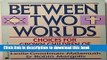 Collection Book Between Two Worlds: Choices for Grown Children of Jewish-Christian Parents
