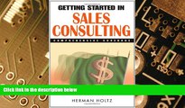 Big Deals  Getting Started in Sales Consulting  Free Full Read Most Wanted