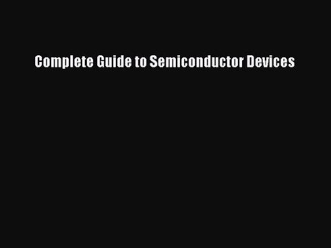 [PDF] Complete Guide to Semiconductor Devices Full Online