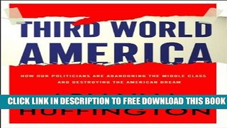 New Book Third World America: How Our Politicians Are Abandoning the Middle Class and Betraying