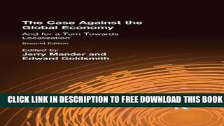 New Book The Case Against the Global Economy: And for a Turn Towards Localization