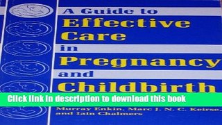 [PDF] A Guide to Effective Care in Pregnancy and Childbirth Popular Online