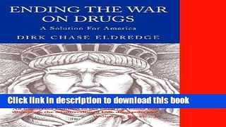 [PDF] Ending the War on Drugs: A Solution for America Full Online