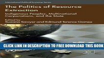 New Book The Politics of Resource Extraction: Indigenous Peoples, Multinational Corporations and