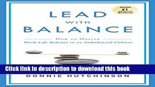 Collection Book Lead With Balance: How To Master Work-Life Balance in an Imbalanced Culture