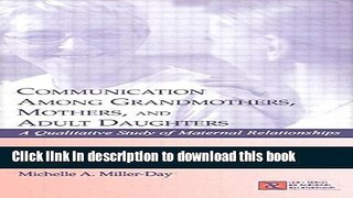 New Book Communication Among Grandmothers, Mothers, and Adult Daughters: A Qualitative Study of