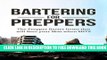 Collection Book Prepper: Bartering for Preppers: The Prepper Barter Items that will Save your Skin