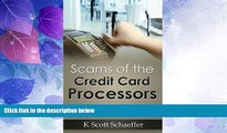 Big Deals  Scams of the Credit Card Processors: A Business Owners  Guide to Avoiding Merchant