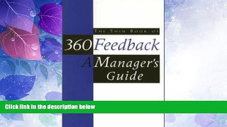 Big Deals  The Thin Book of 360 Feedback: A Manager s Guide  Free Full Read Best Seller