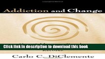 Collection Book Addiction and Change: How Addictions Develop and Addicted People Recover