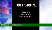 Big Deals  Offshore: India s Services Juggernaut  Best Seller Books Most Wanted